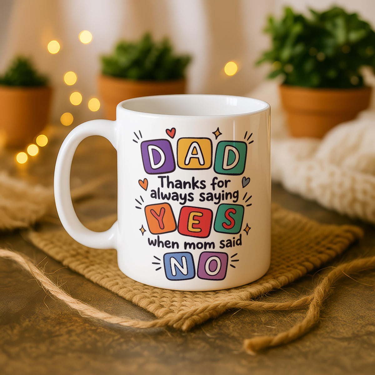Funny Dad Mug, Thanks For Saying Yes When Mom Said, Father's Day Coffee Cup