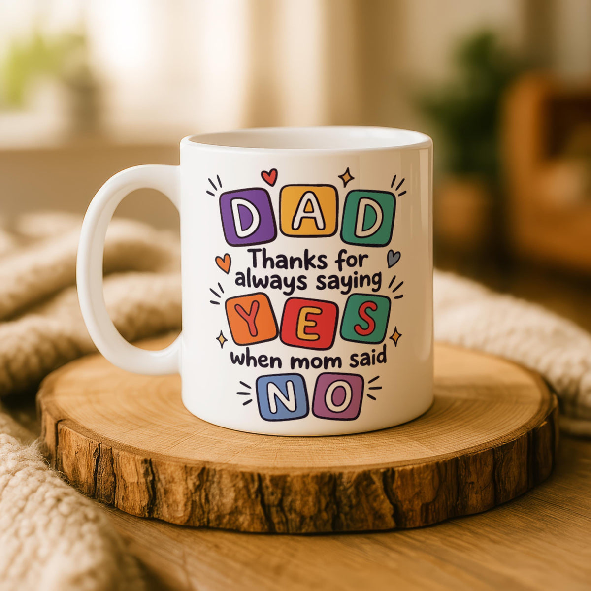 Funny Dad Mug, Thanks For Saying Yes When Mom Said, Father's Day Coffee Cup