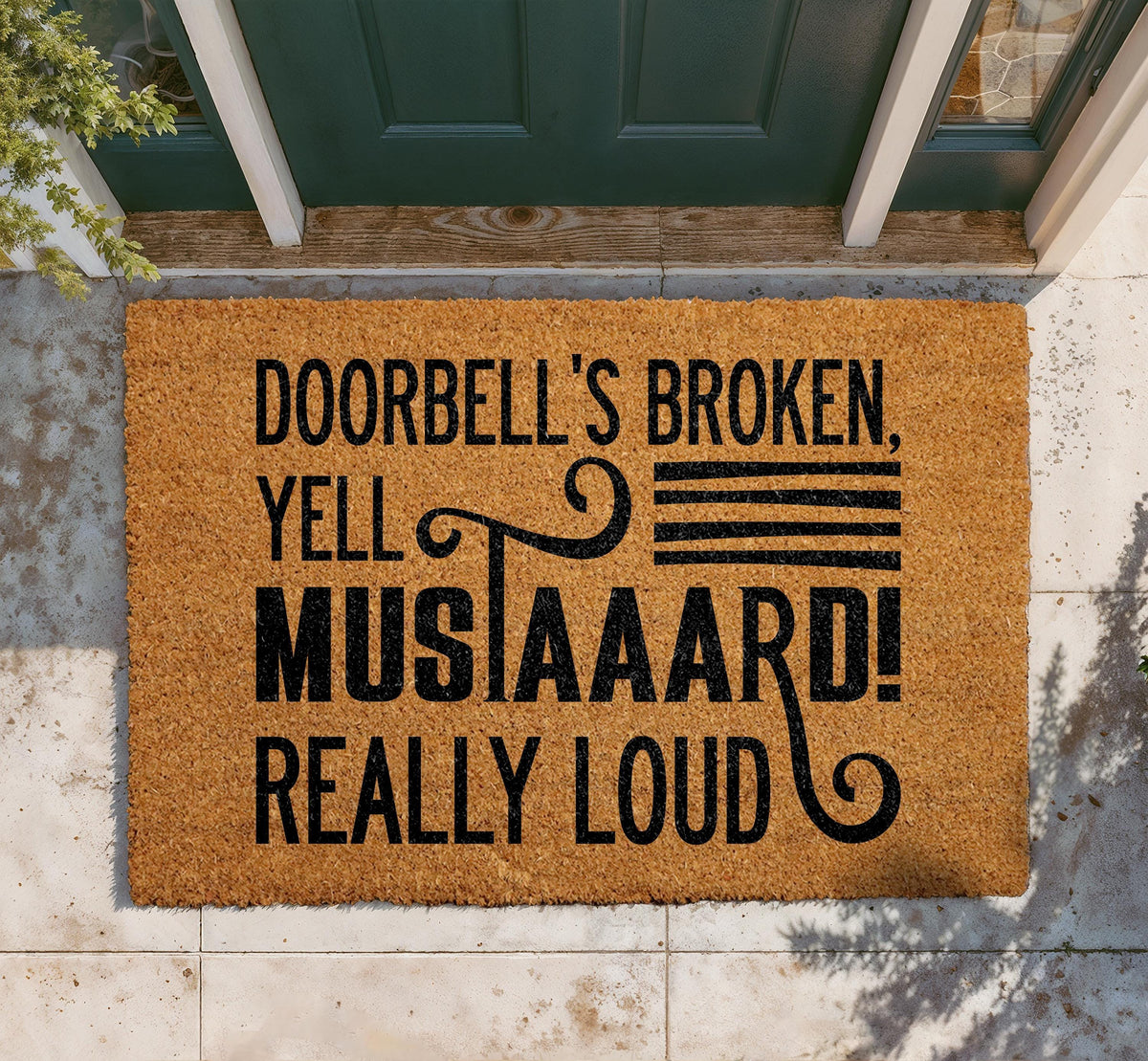 Funny Coir Doormat, "Doorbell's Broken, Yell Mustard" Welcome Mat