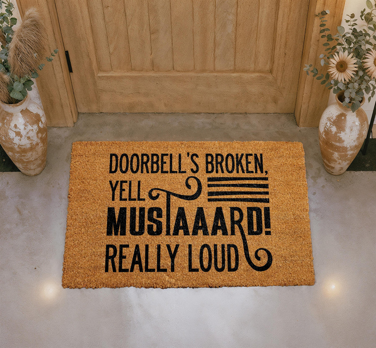 Funny Coir Doormat, "Doorbell's Broken, Yell Mustard" Welcome Mat