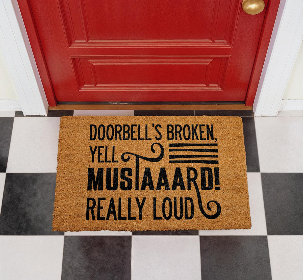Funny Coir Doormat, "Doorbell's Broken, Yell Mustard" Welcome Mat