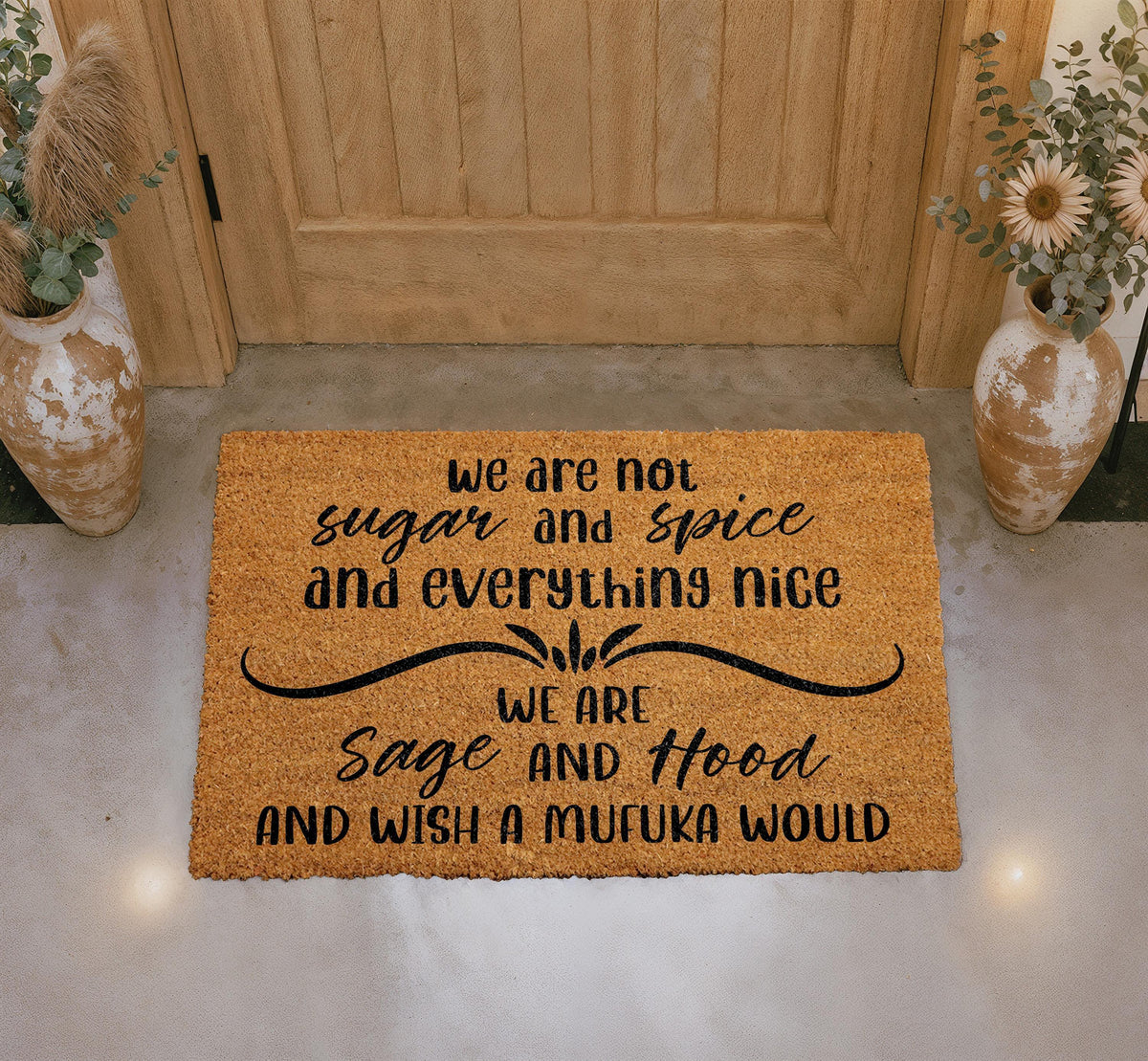 We Are Not Sugar And Spice Doormat, We Are Sage and Hood Welcome Mat, Funny Outdoor Entryway Rug, Sassy Quote Door Mat, Humorous Porch Decor