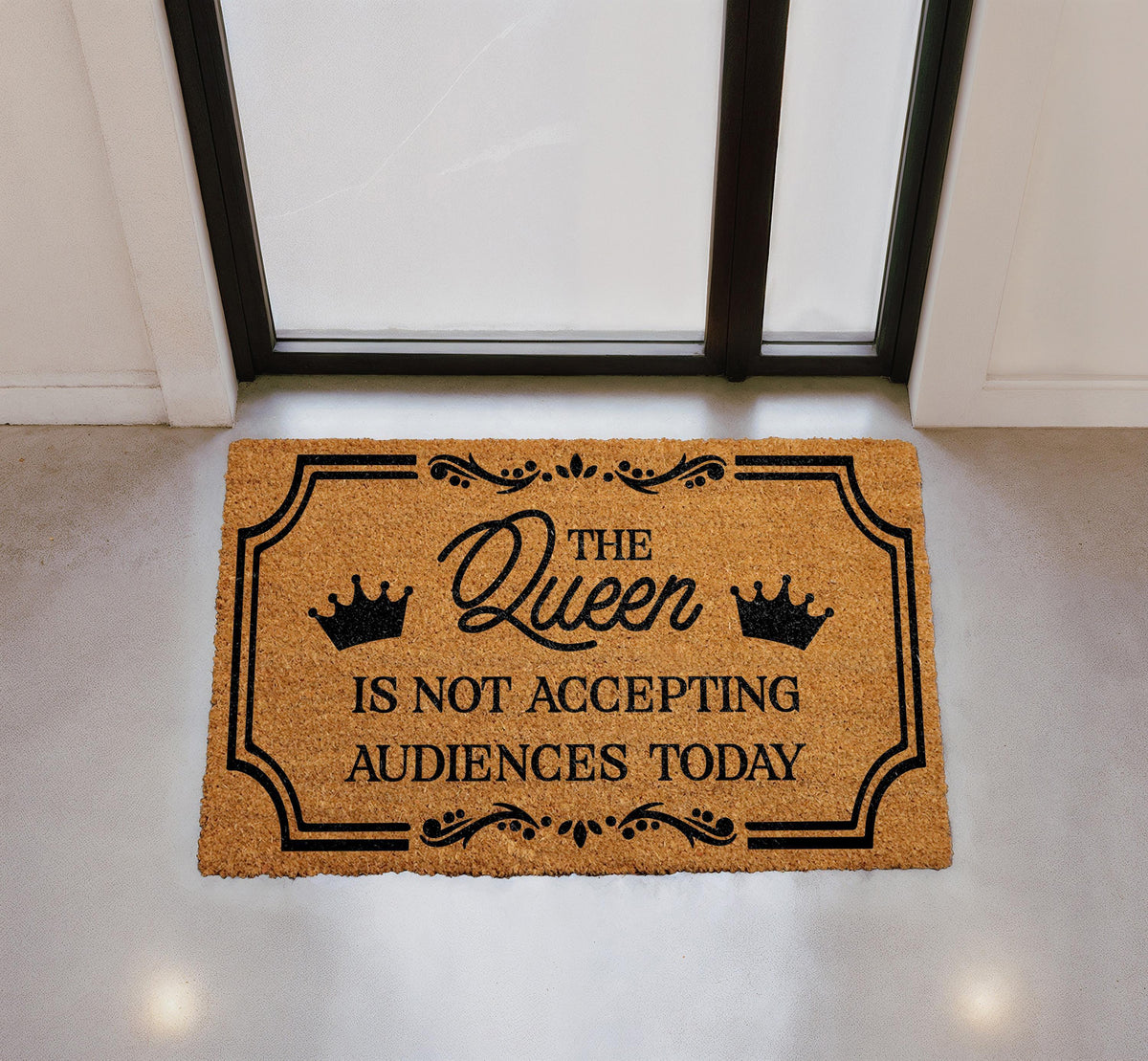 The Queen Is Not Accepting Audiences Coir Doormat