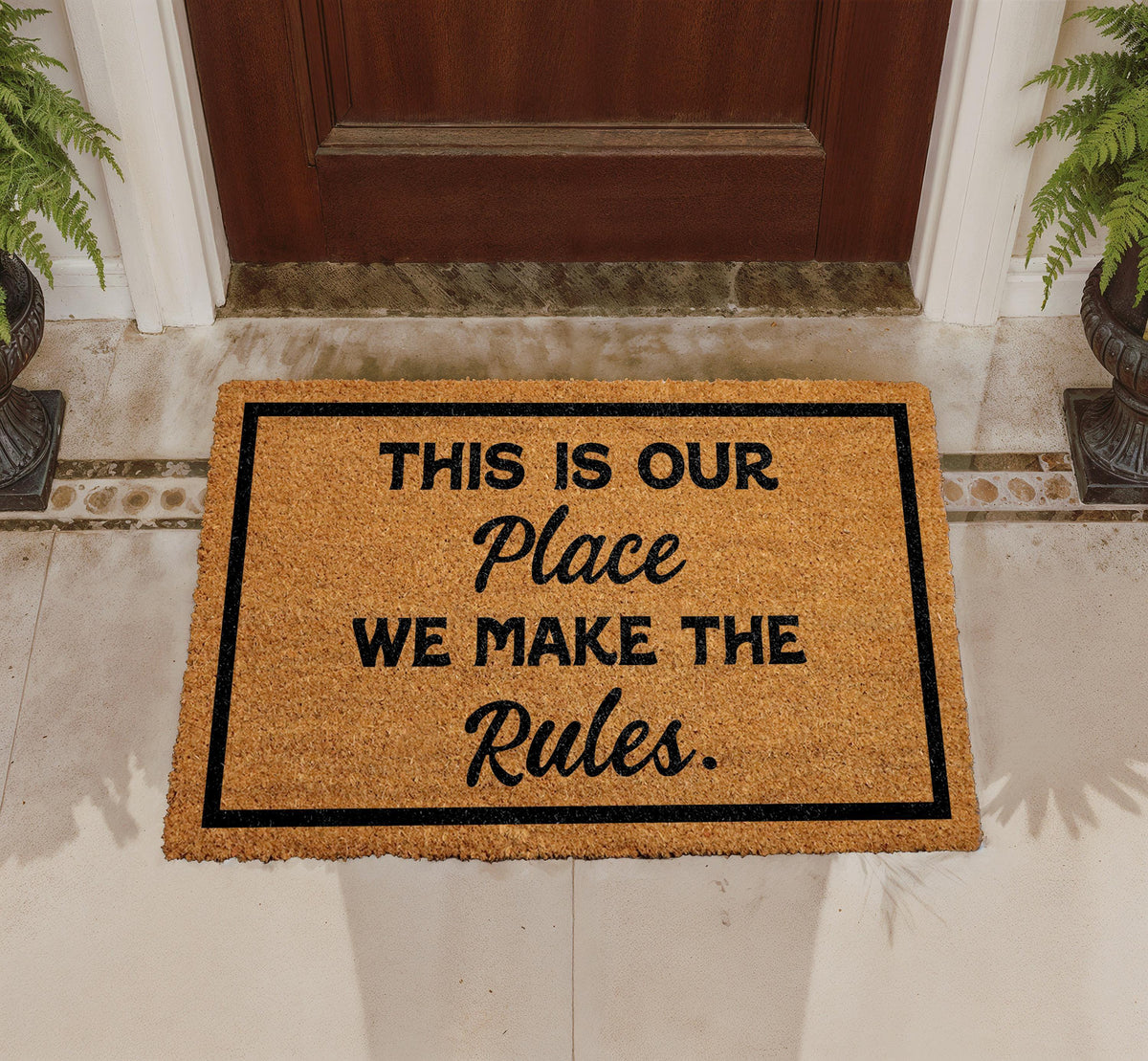 Personalized Coir Doormat, "This Is Our Place" Welcome Mat, Sassy Front Porch Decor