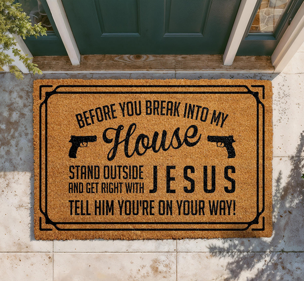 Funny Coir Doormat, Sassy Quote Welcome Mat, Farmhouse Porch Rug
