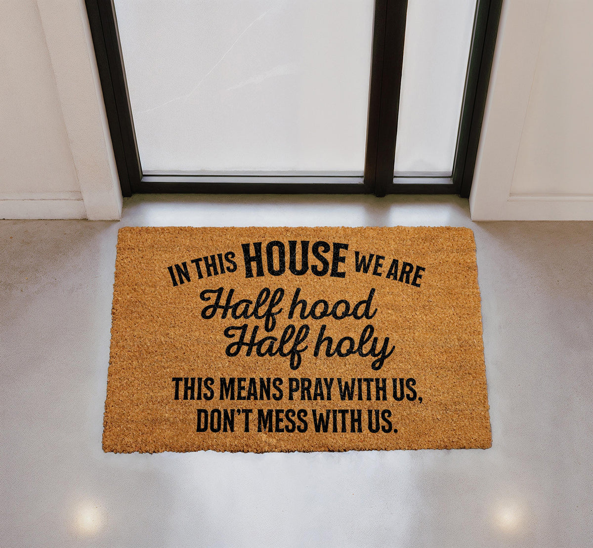 Half Hood Half Holy Doormat, Funny Christian Outdoor Door Mat, Faith Humor Rug