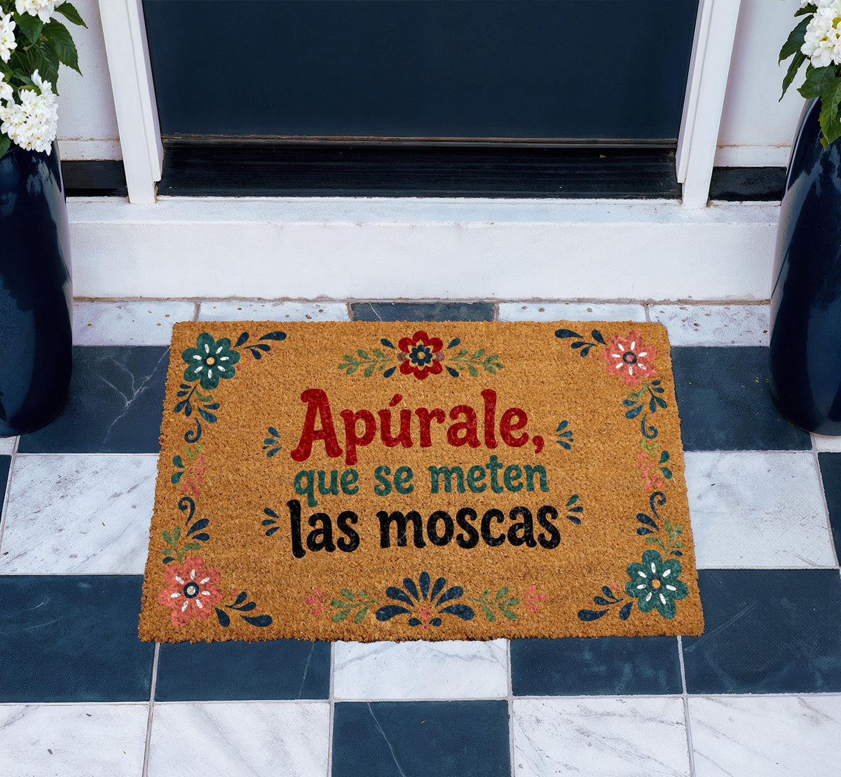 Apúrale Que Se Meten Las Moscas Doormat, Latino Welcome Mat, Hispanic Front Porch Decor