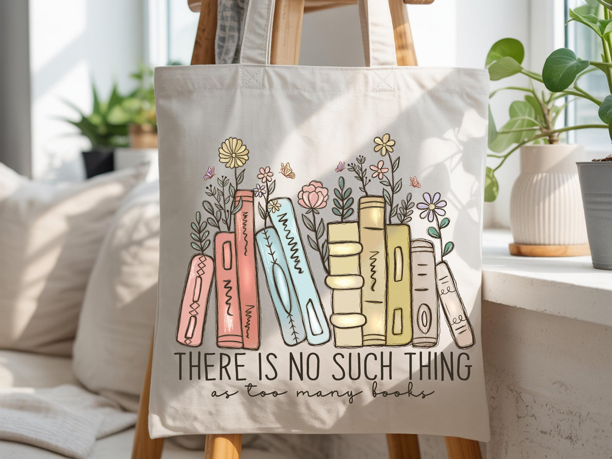 Cute Bookish Tote Bag, There Is No Such Thing As Too Many Books Tote Bag, Floral Librarian Canvas Bag, Book Carrying Bag, Book Lover Gift