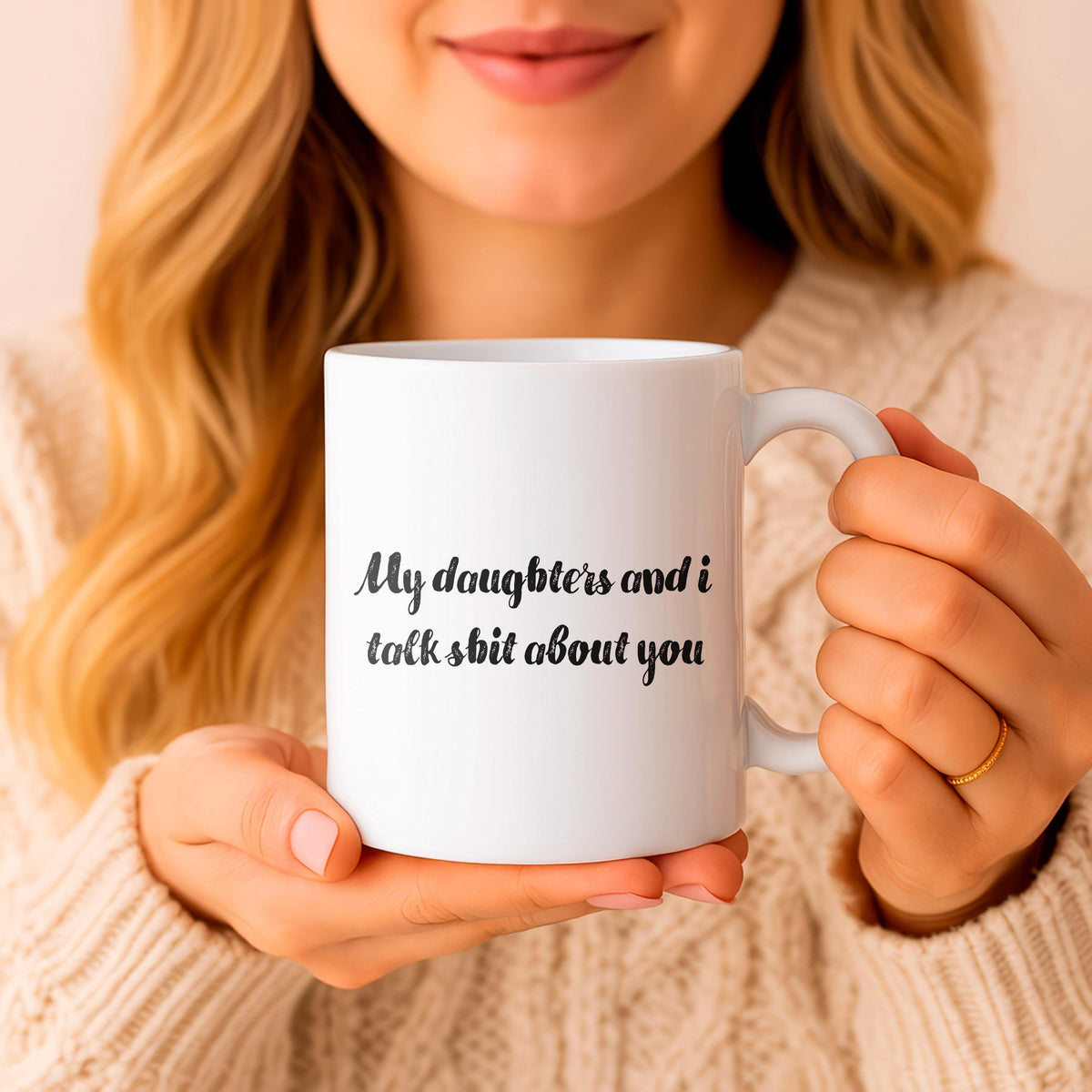Funny Mom Mug, My Daughters and I Talk About You Coffee Cup, Sarcastic Gift for Mom, Ceramic Tea Mug Gift for Mom, Mom Birthday Gift