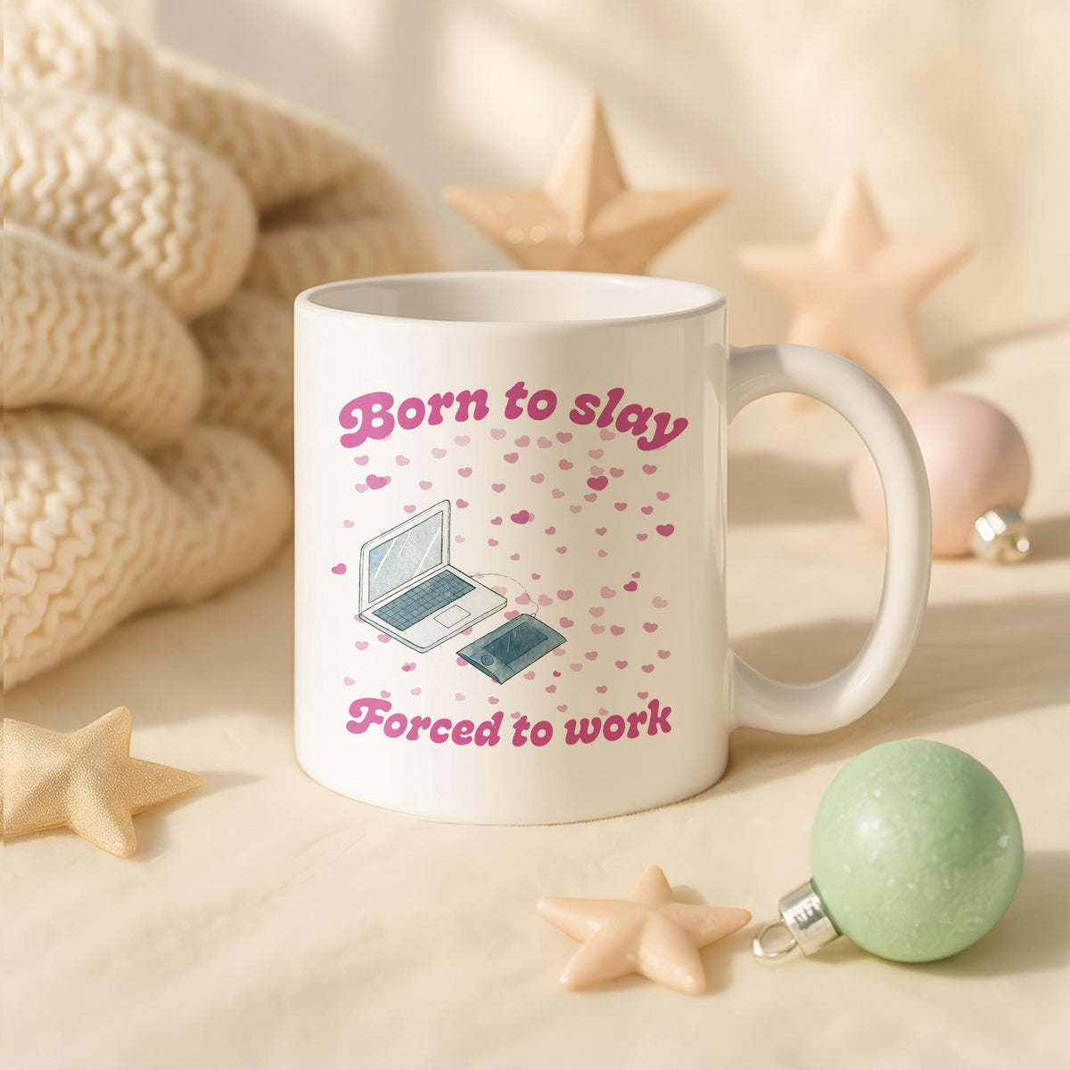 Funny Work Mug, Born to Slay Forced Ceramic Cup