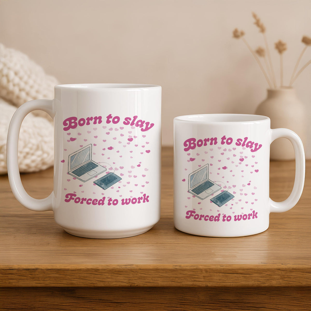 Funny Work Mug, Born to Slay Forced Ceramic Cup