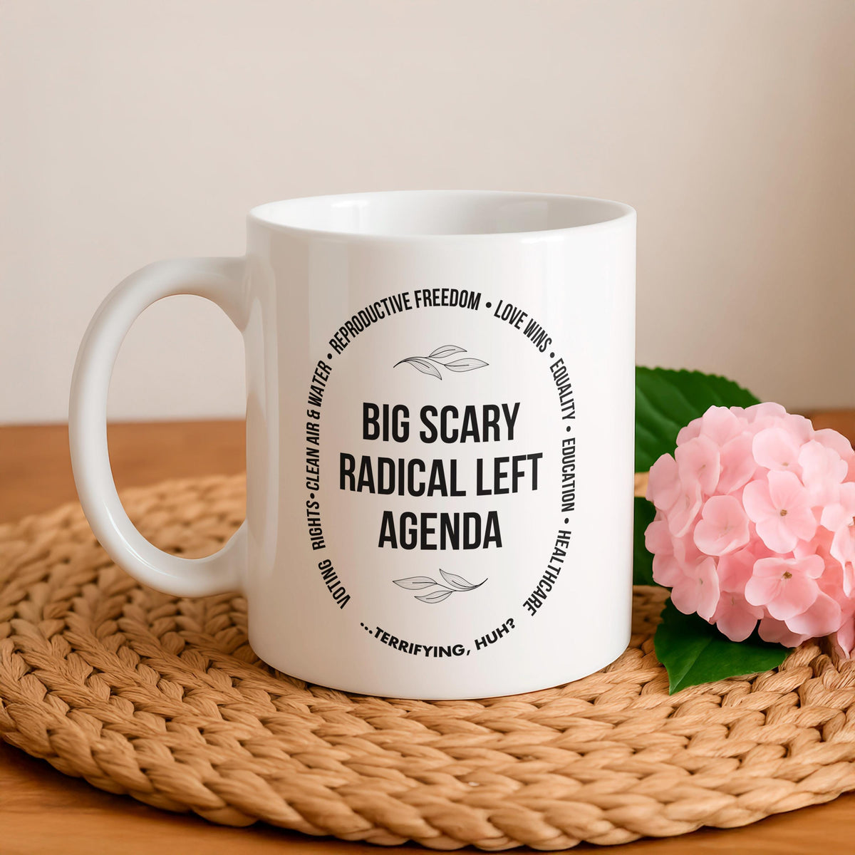 Radical Left Agenda Coffee Mug, Funny Political Ceramic Cup, Feminist Sarcastic Gift