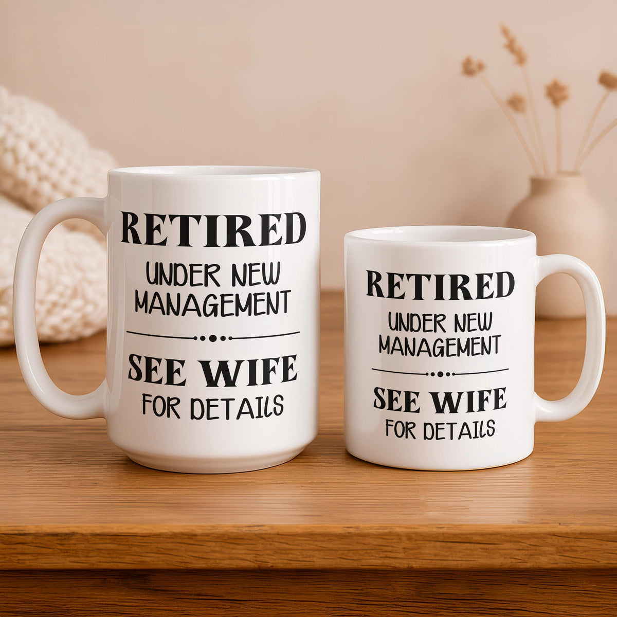 Retired Under New Management Coffee Mug, Funny Retirement Gift for Him