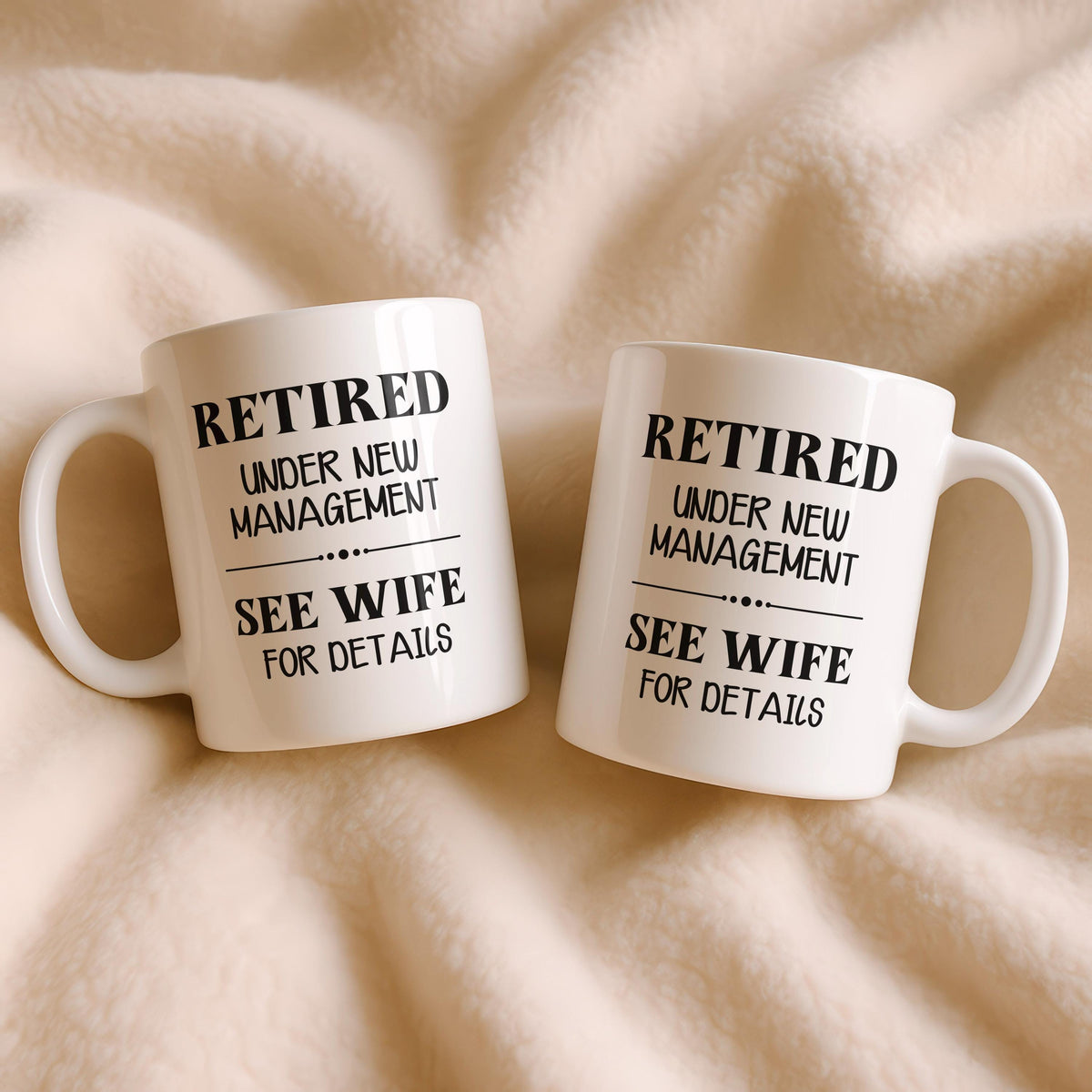 Retired Under New Management Coffee Mug, Funny Retirement Gift for Him