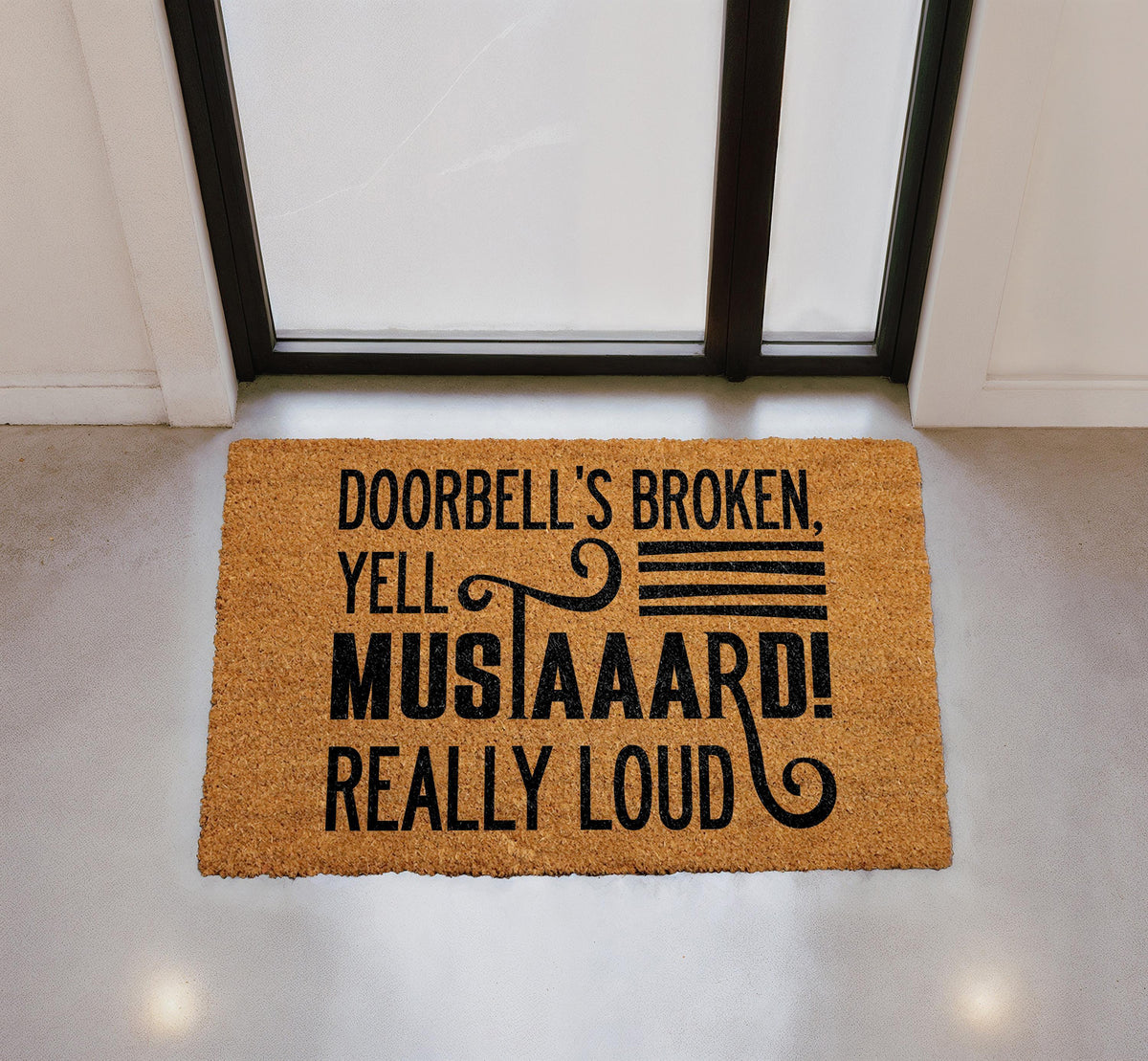 Funny Coir Doormat, "Doorbell's Broken, Yell Mustard" Welcome Mat