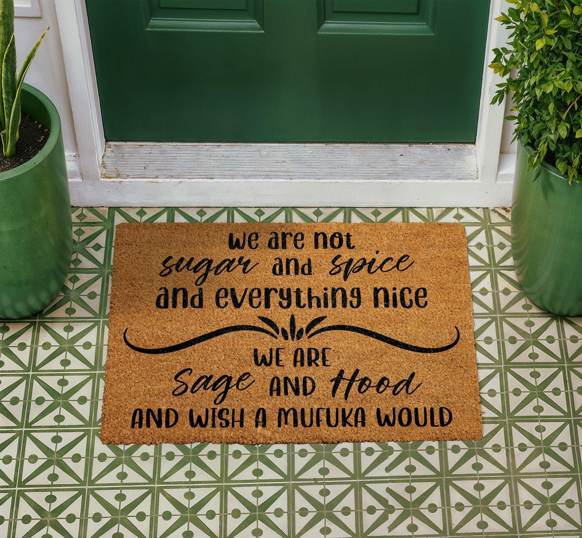 We Are Not Sugar And Spice Doormat, We Are Sage and Hood Welcome Mat, Funny Outdoor Entryway Rug, Sassy Quote Door Mat, Humorous Porch Decor