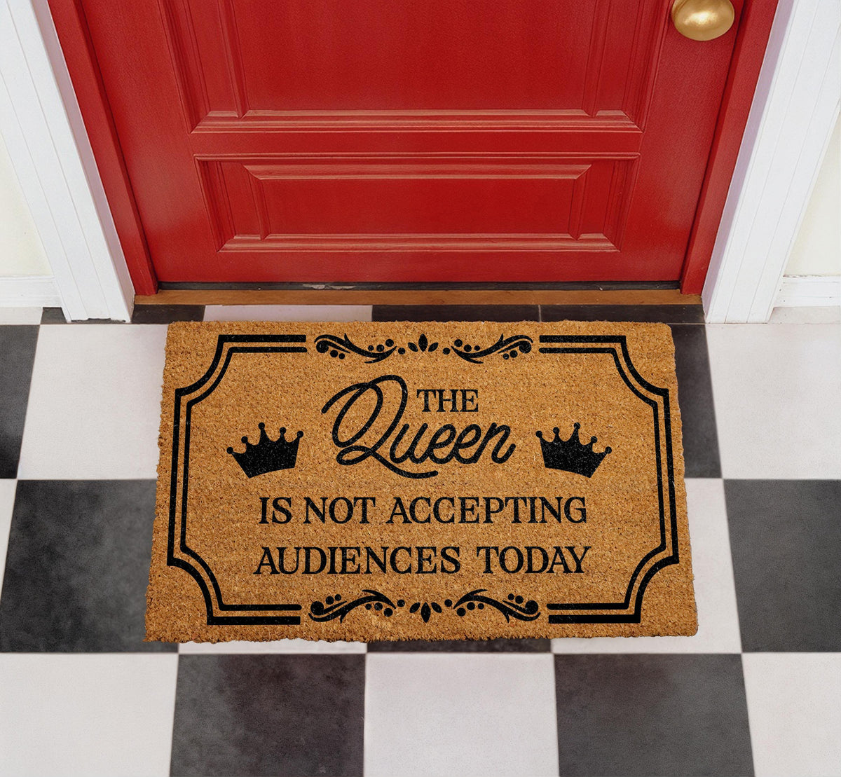 The Queen Is Not Accepting Audiences Coir Doormat
