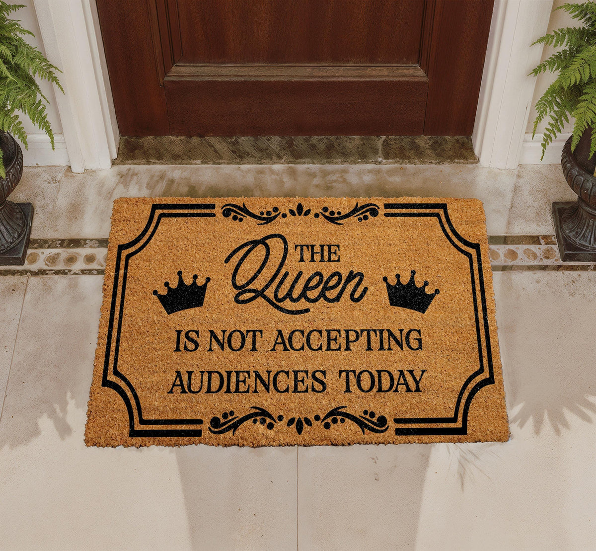 The Queen Is Not Accepting Audiences Coir Doormat