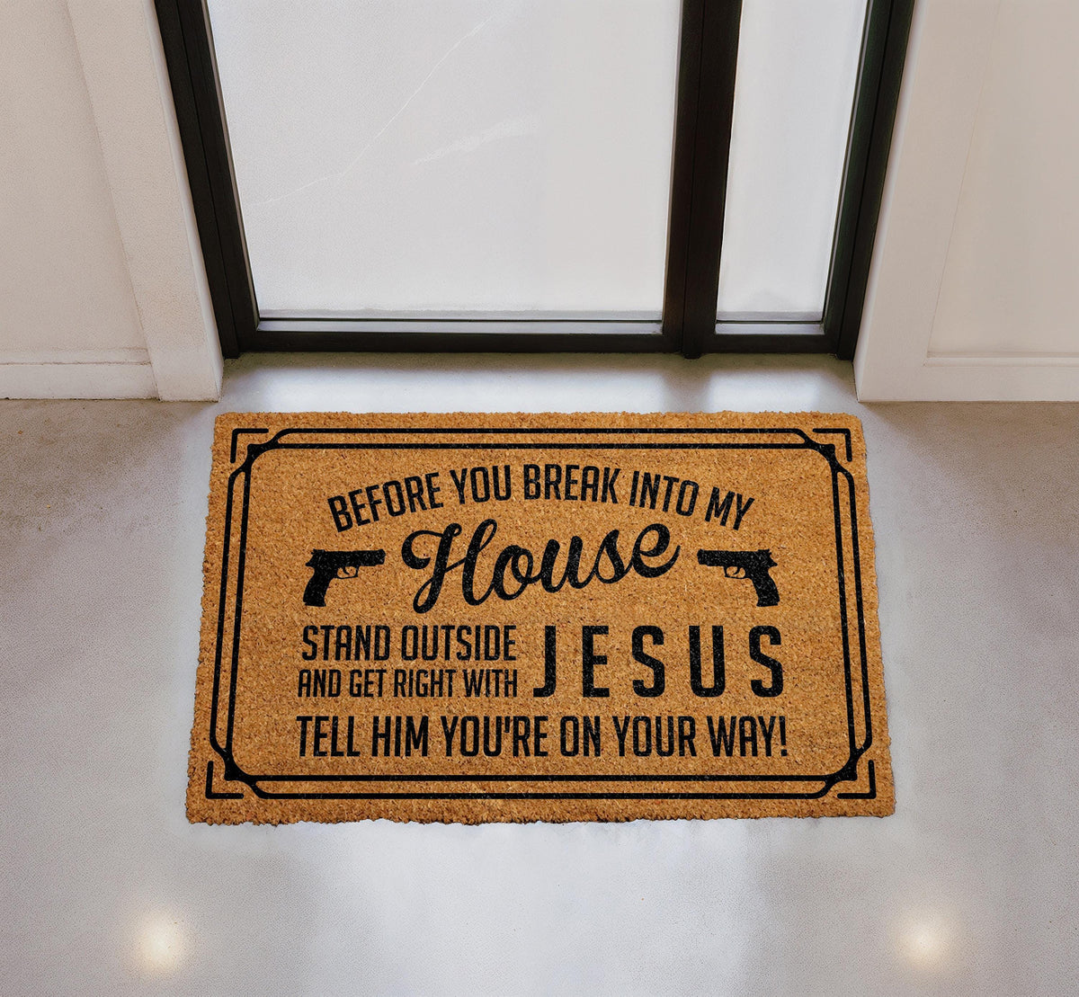 Funny Coir Doormat, Sassy Quote Welcome Mat, Farmhouse Porch Rug