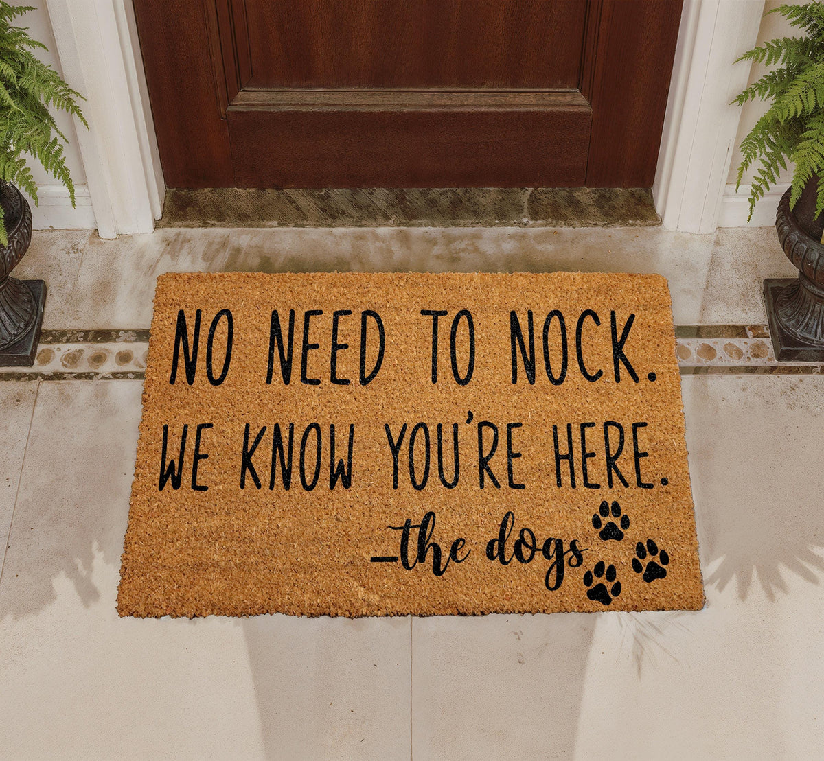 No Need To Knock We Know You’re Here Doormat, Funny Dog Welcome Mat, Humorous Door Mat, Dog Lover Doormat, Housewarming Gift for Pet Owner