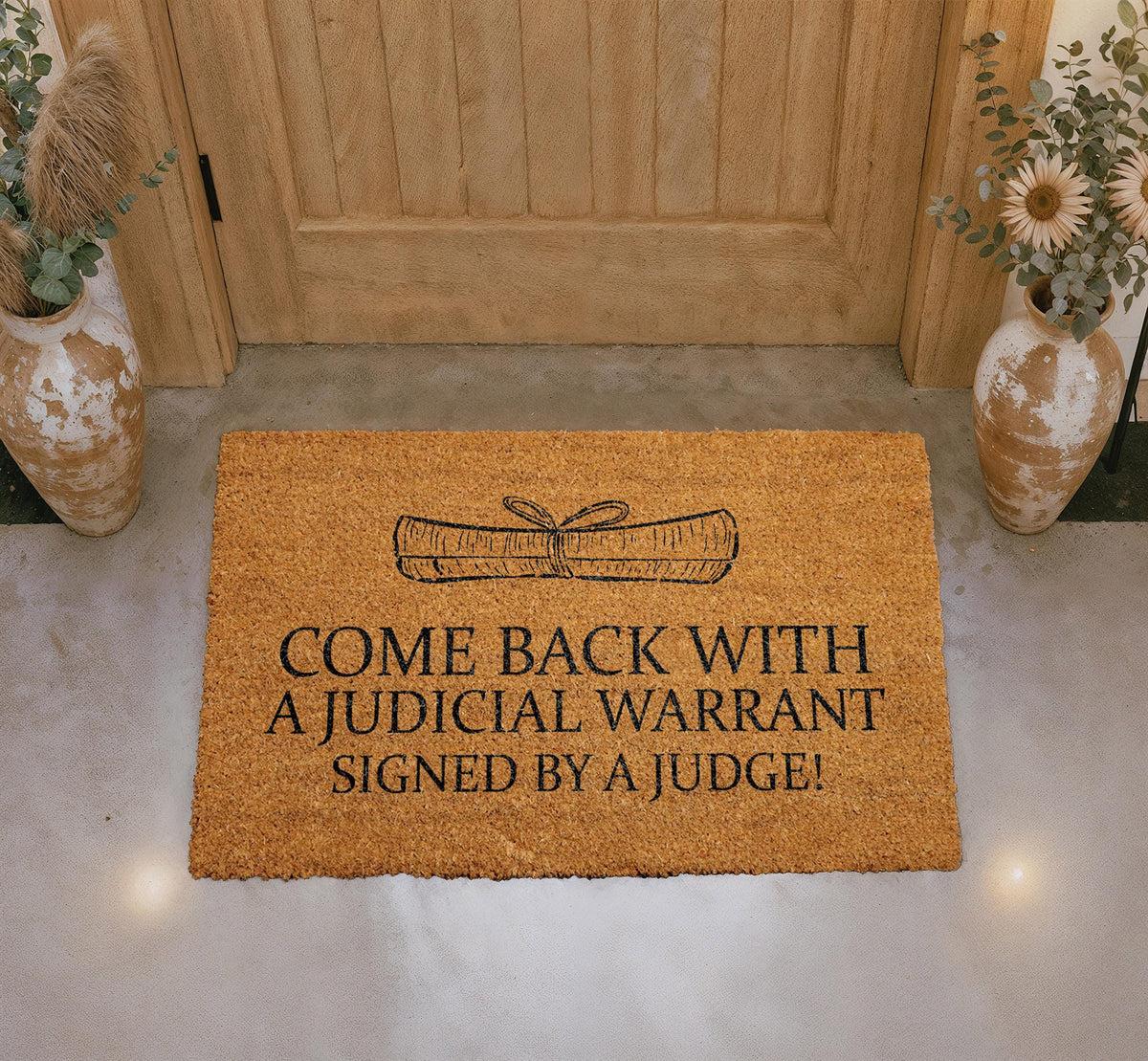 Come Back With A Judicial Warrant Doormat, Funny Welcome Mat, Coir Outdoor Rug (18"x30")