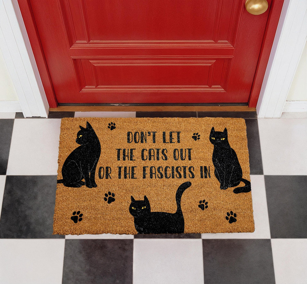 Dont Let The Cats Out Or The Fascists In Doormat, Funny Cat Welcome Mat, Political Quote Door Mat, Anti-Fascist Porch Mat, Cat Owner Mat