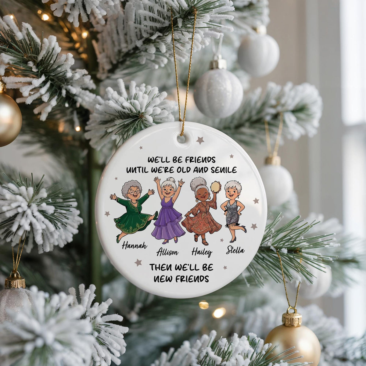 Personalized Friendship Ornament, We'll Be Friends Until We're Old, Gift
