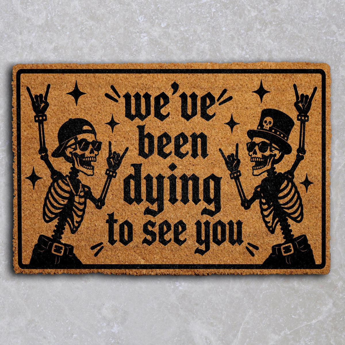 We've Been Dying to See You Doormat, Funny Trick or Treat Welcome Mat