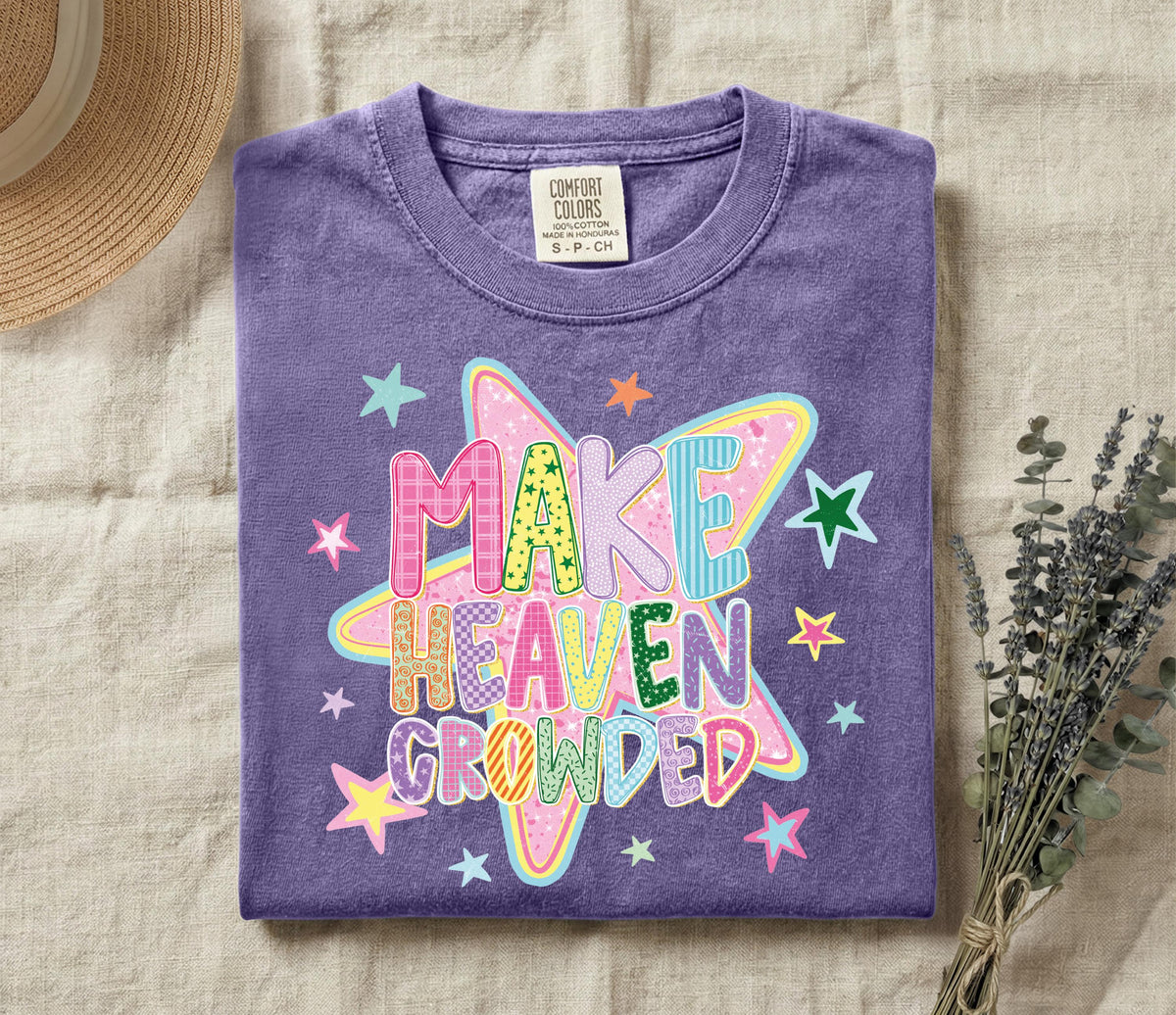Make Heaven Crowded Comfort Colors® Shirt, Bible Verse T-shirt, Religious Women Tee