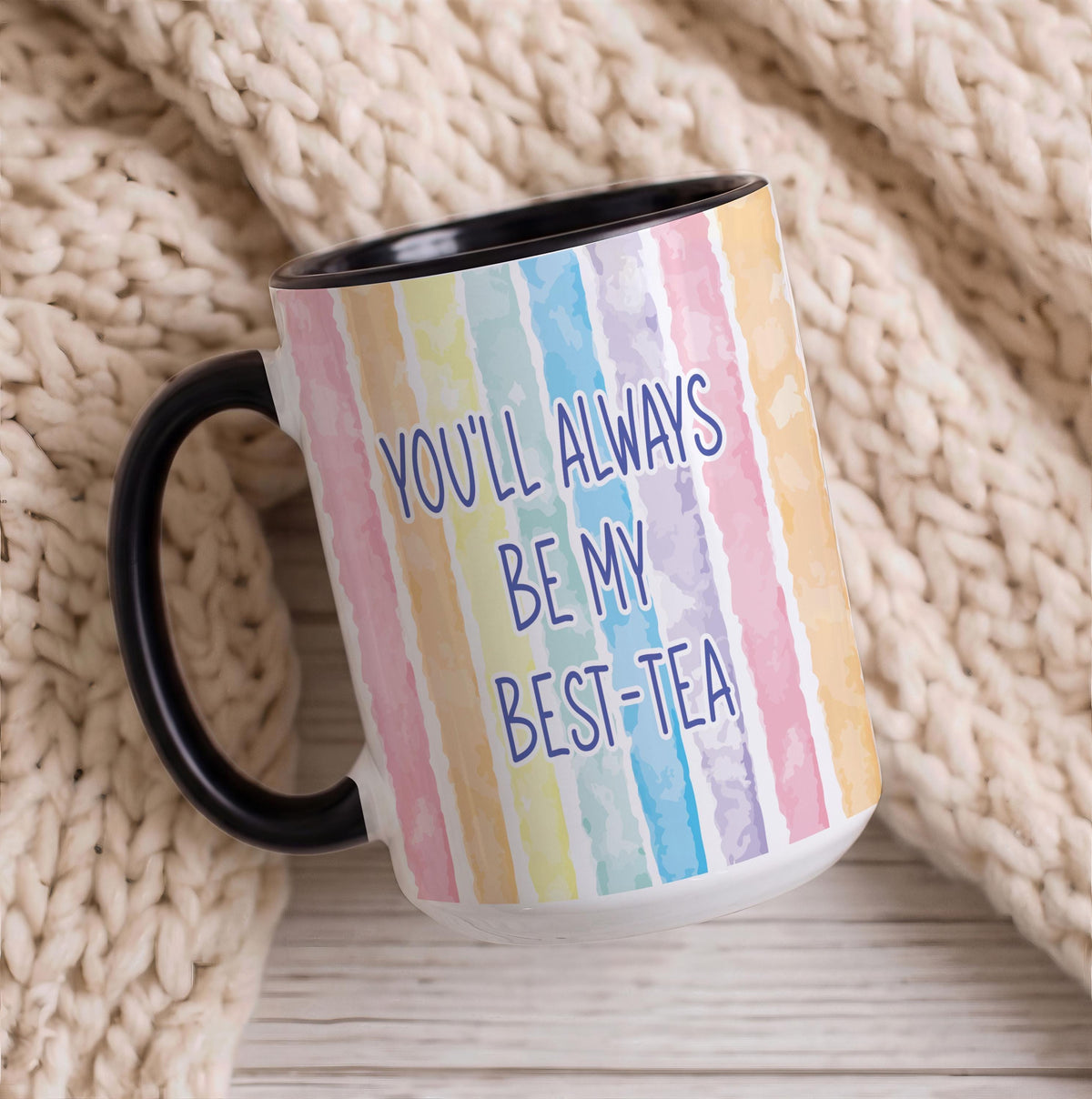 Custom Picture You'll Always Be My Best-Tea Ceramic Cup