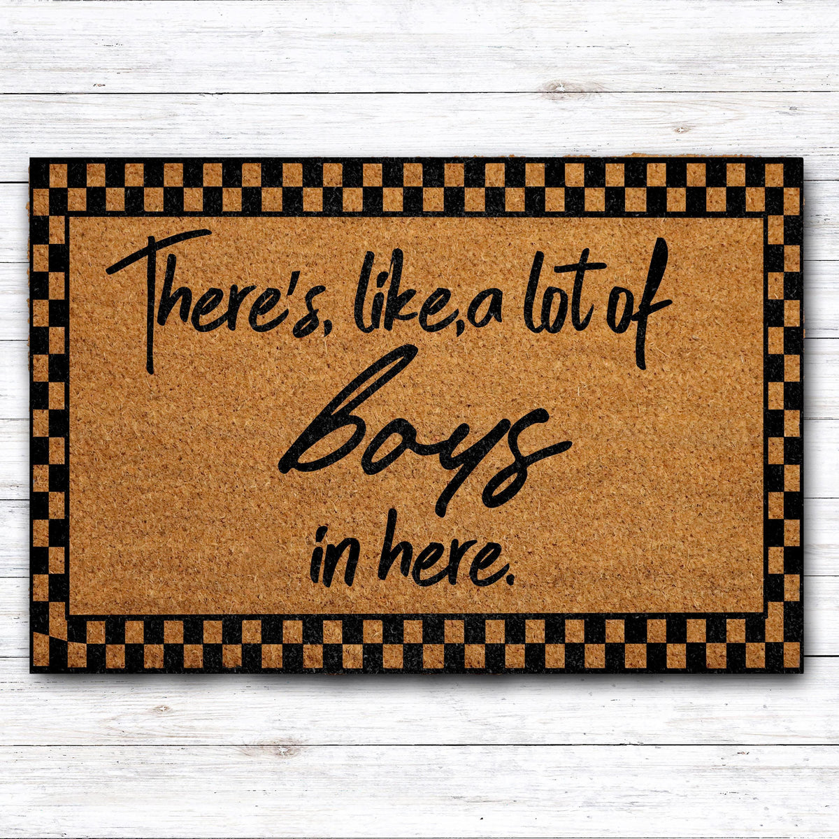 There’s a Lot of Boys in Here Checkered Coir Doormat
