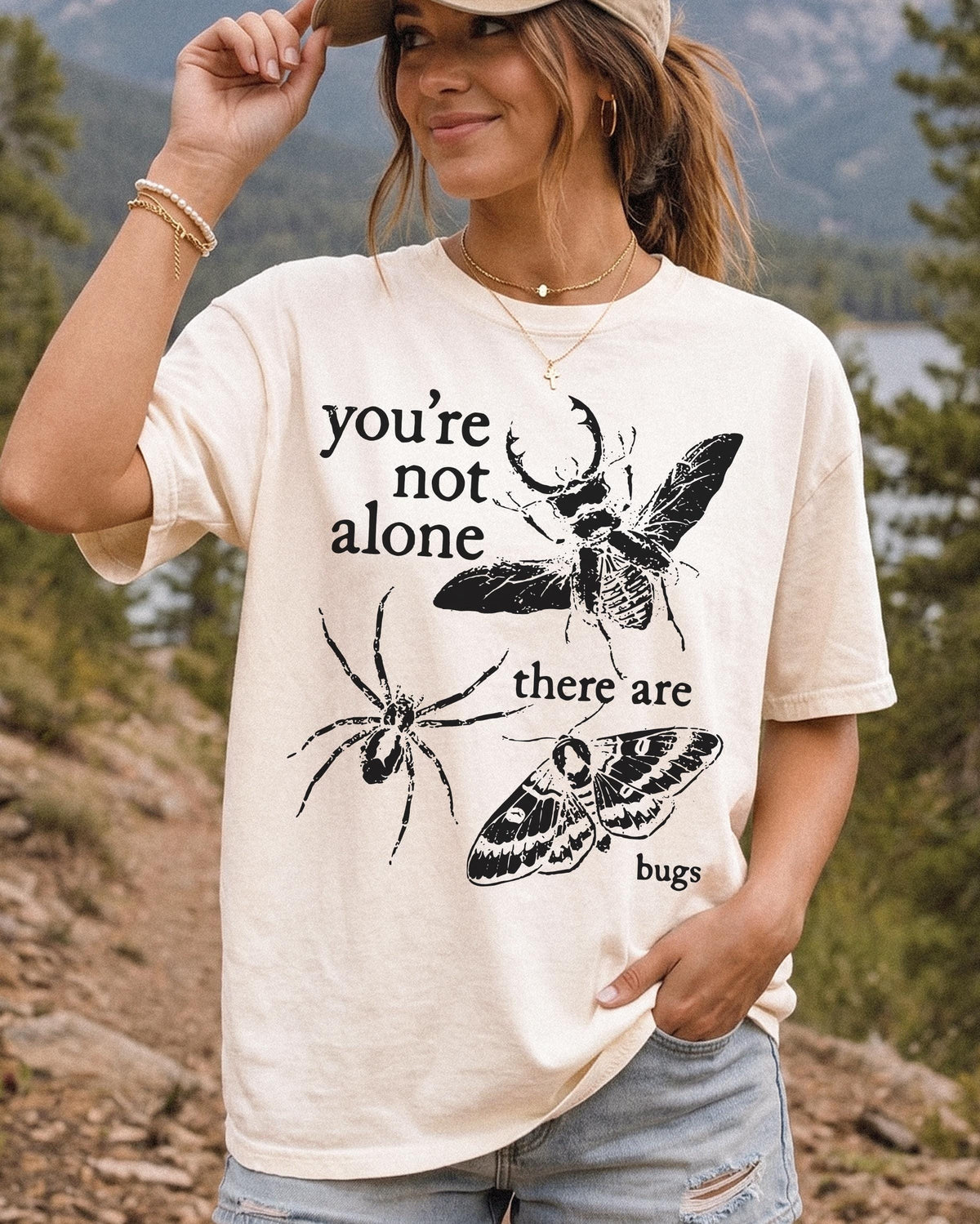 You’re Not Alone, There Are Bugs Graphic Shirt