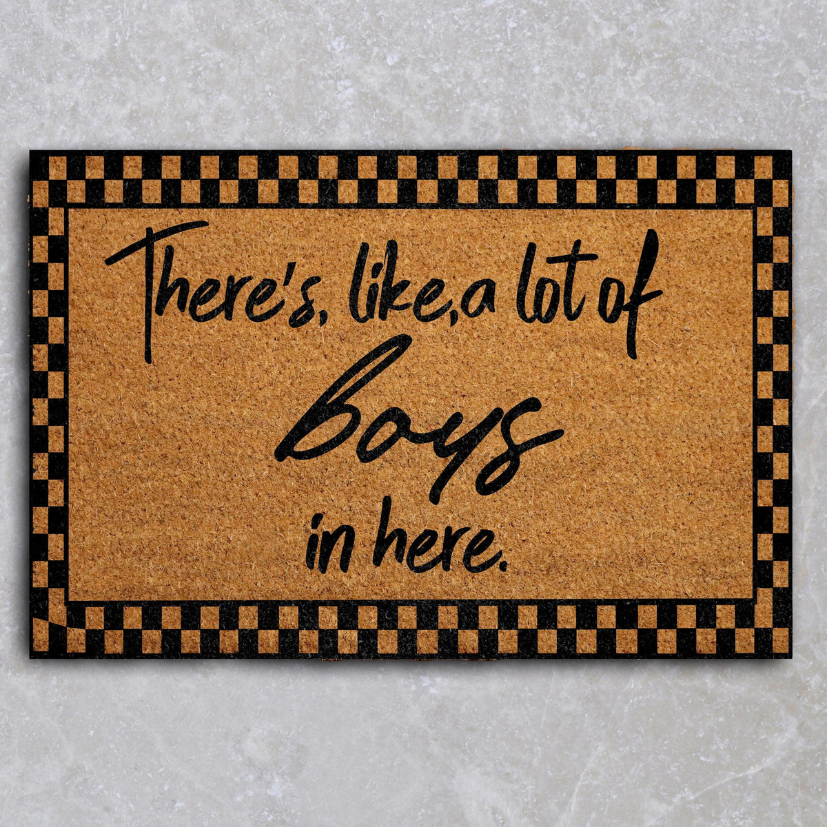 There’s a Lot of Boys in Here Checkered Coir Doormat