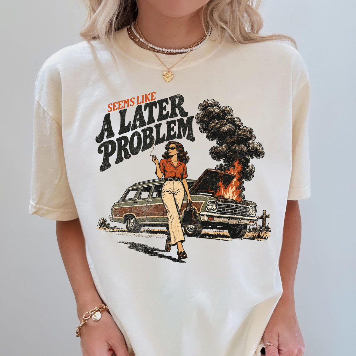 Seems Like a Later Problem Comfort Colors® Shirt, Sarcastic Humor Tee, Retro Women Gift Shirt