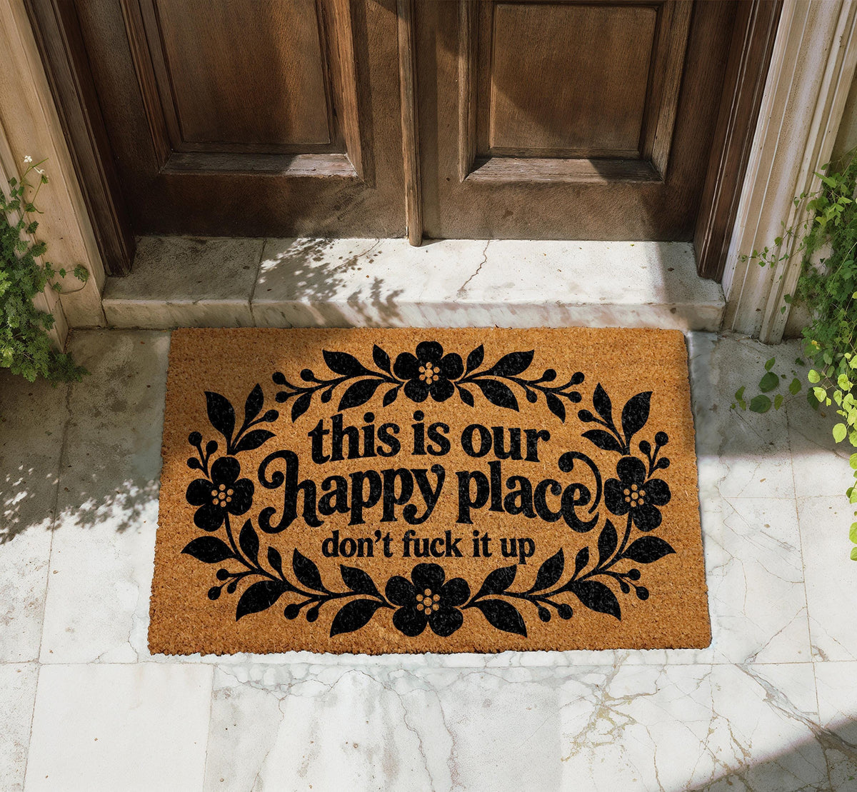 This Is Our Happy Place Don't Fuck It Up Doormat, Funny Sarcastic Welcome Mat
