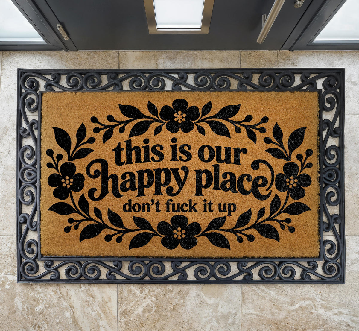 This Is Our Happy Place Don't Fuck It Up Doormat, Funny Sarcastic Welcome Mat