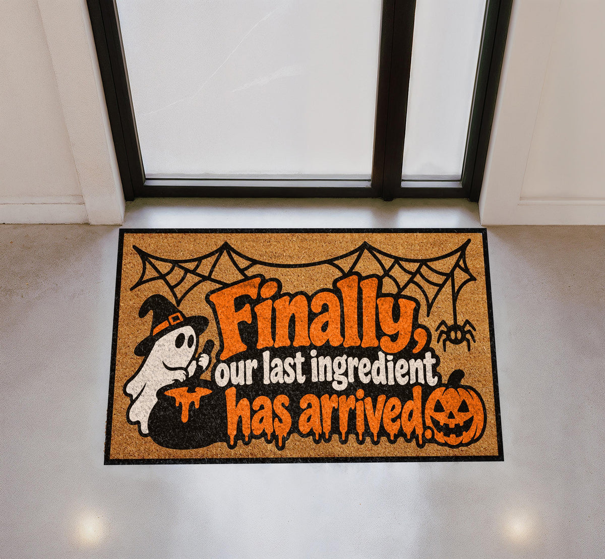 Funny Halloween Ghost Doormat, Finally Our Last Ingredient Has Arrived Welcome Mat