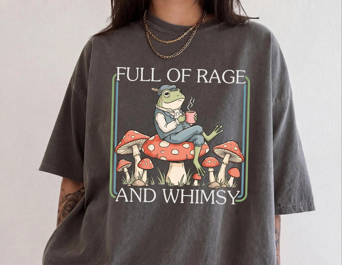 Full of Rage and Whimsy Comfort Colors® Shirt, Funny Frog Mental Health T-Shirt, Cottagecore Adult Humor Gift Tee