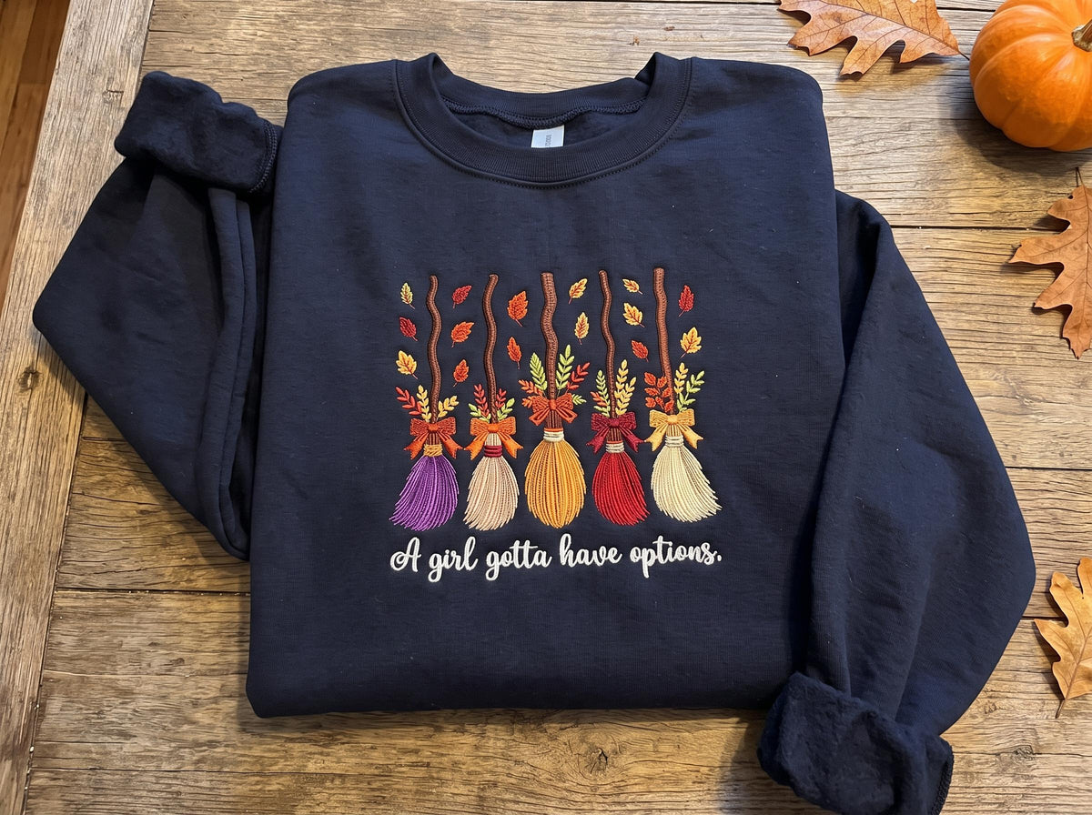 Embroidered Witch Brooms Sweatshirt, A Girl Gotta Have Options Halloween Crewneck