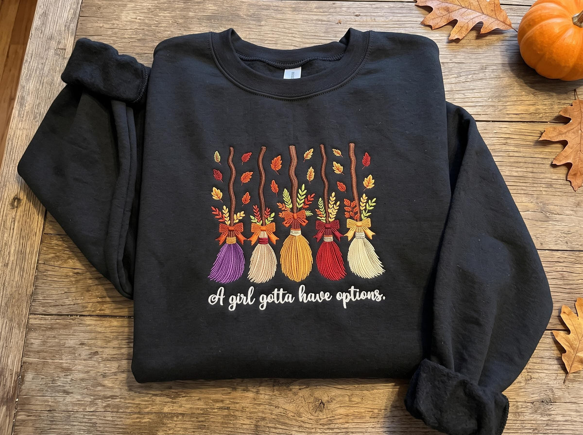 Embroidered Witch Brooms Sweatshirt, A Girl Gotta Have Options Halloween Crewneck