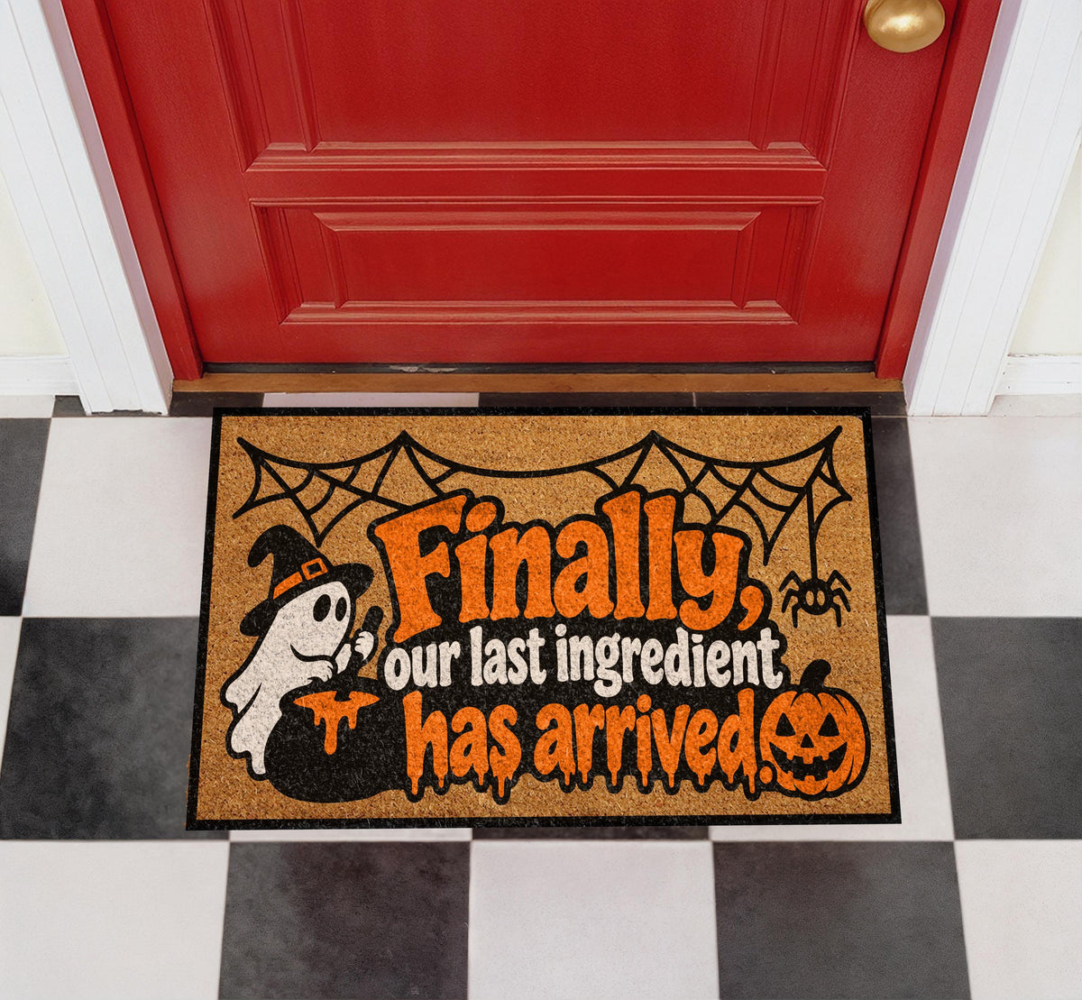 Funny Halloween Ghost Doormat, Finally Our Last Ingredient Has Arrived Welcome Mat