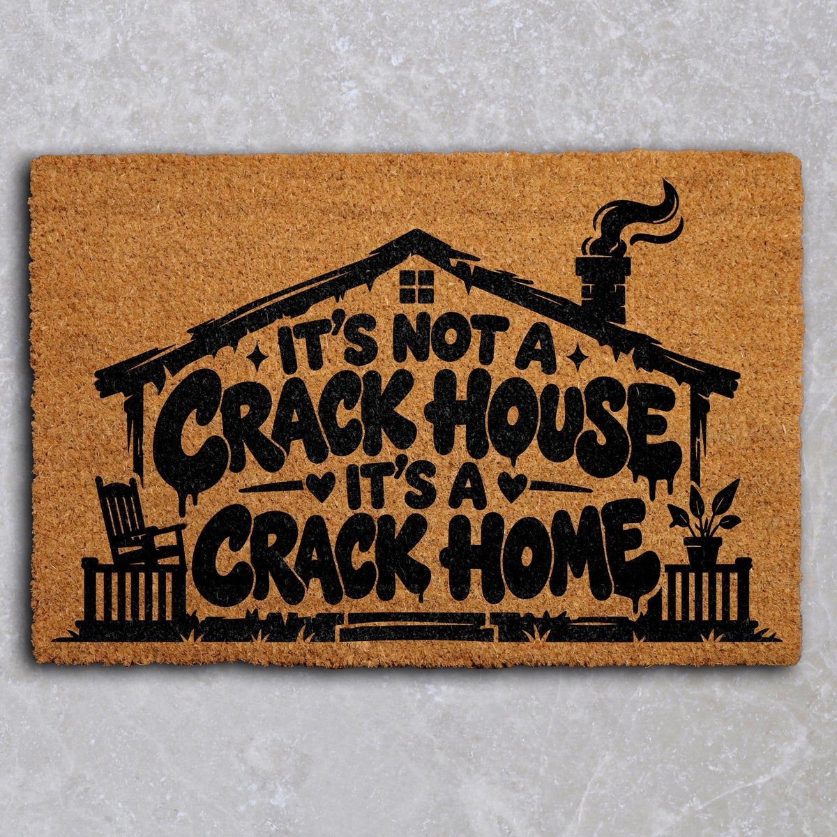 It's Not a Crack House It's a Crack Home Doormat, Funny Housewarming Welcome Mat