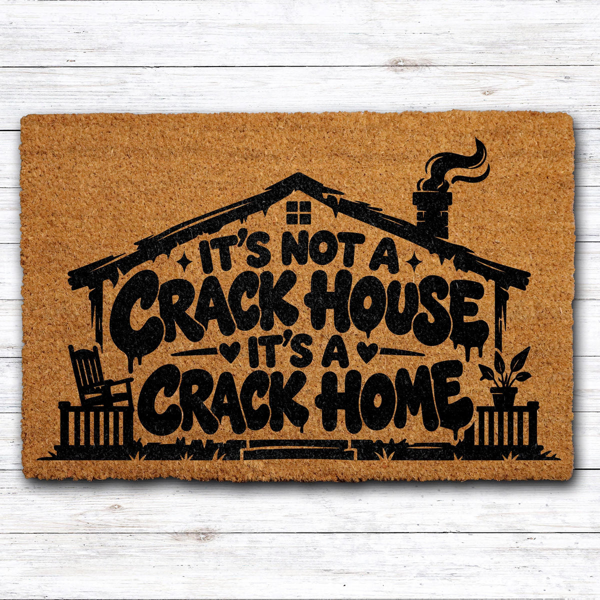 It's Not a Crack House It's a Crack Home Doormat, Funny Housewarming Welcome Mat