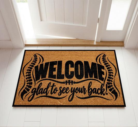 Glad to See Your Back Doormat, Funny Chiropractor Office Welcome Mat
