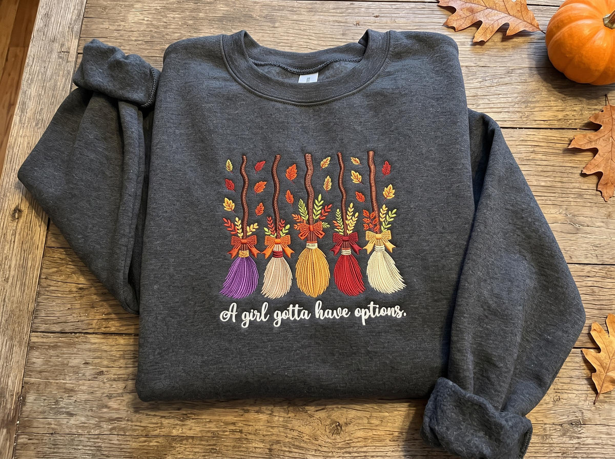 Embroidered Witch Brooms Sweatshirt, A Girl Gotta Have Options Halloween Crewneck
